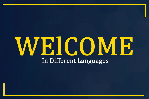 Words Used for Welcome in Different Languages